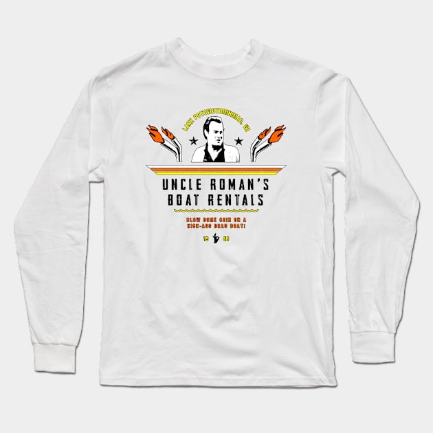 Uncle Roman's Boat Rentals Long Sleeve T-Shirt by GWCVFG